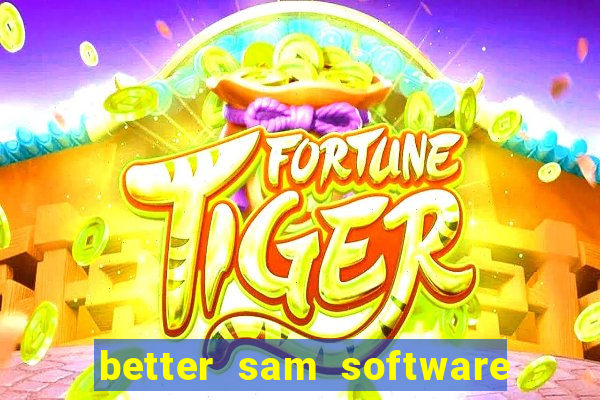 better sam software automatic mouth